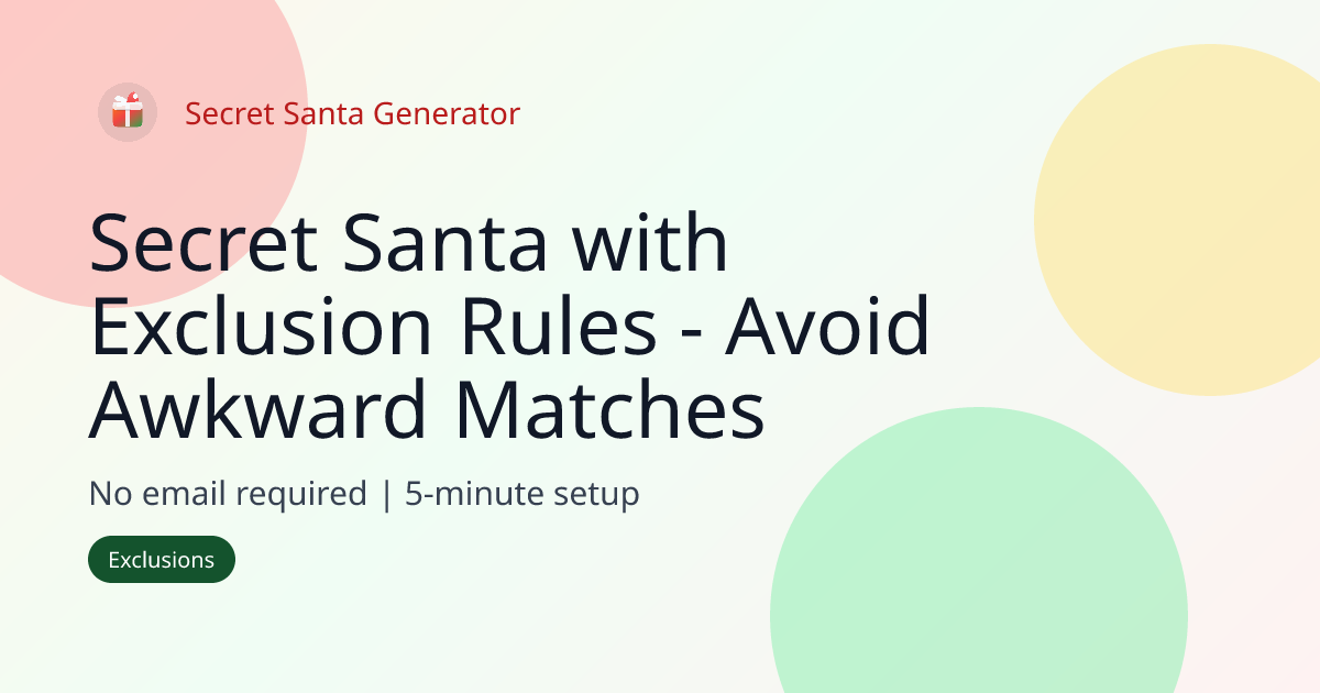 Secret Santa with Exclusion Rules - Avoid Awkward Matches ...